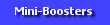 MiniBoosters